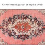 ¿Están obsoletas las alfombras orientales en 2022?